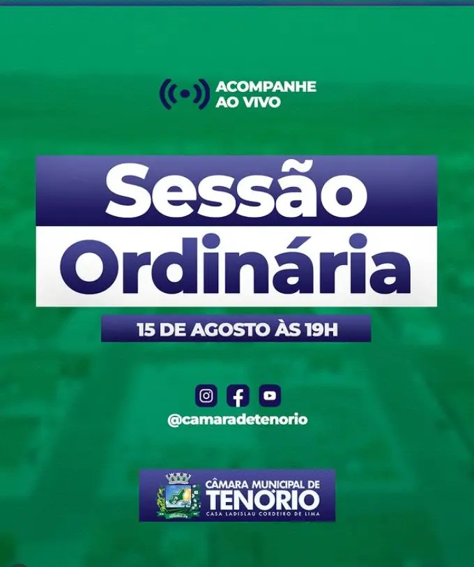 Sessão Ordinária – Hoje, 15 de Agosto